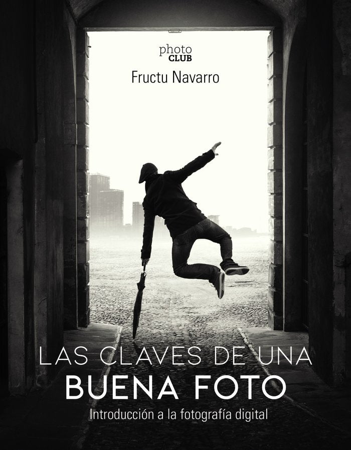 Las claves de una buena foto, de Navarro Ros, Fructuoso | portada del libro