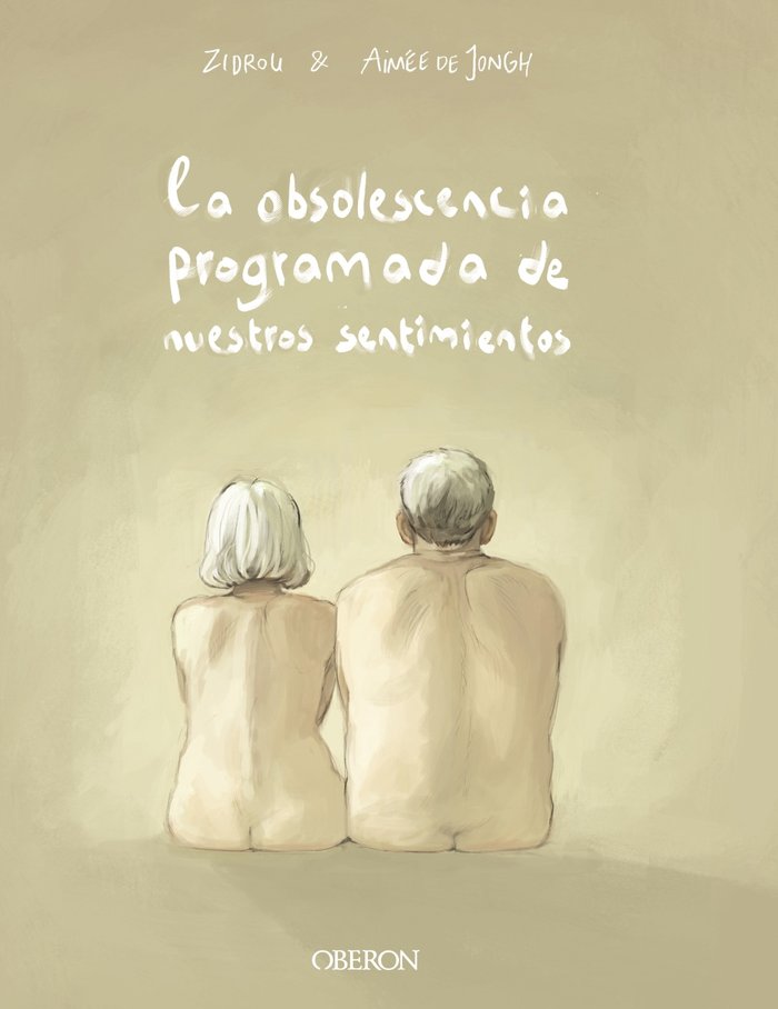 La obsolescencia programada de nuestros sentimientos, de Zidrou | portada del libro