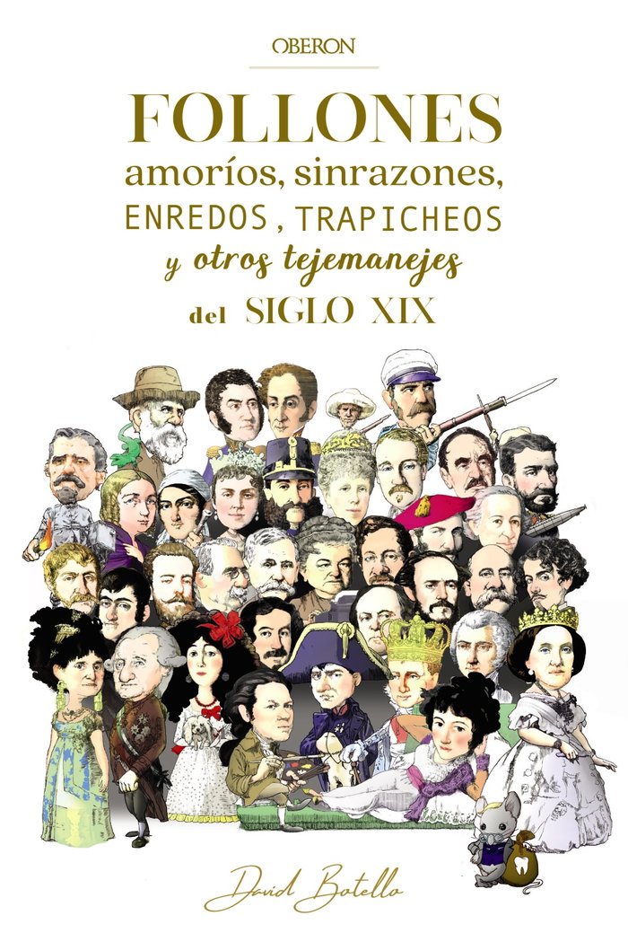 Follones, amoríos, sinrazones, enredos, trapicheos y otros tejemanejes del siglo XIX, de Botello Méndez, David | portada del