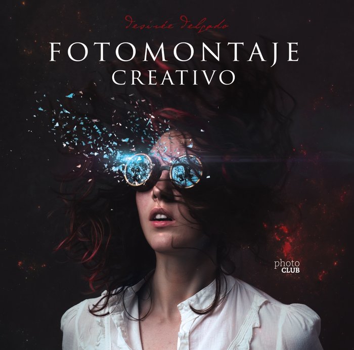 Fotomontaje creativo, de Delgado, Desirée | portada del libro