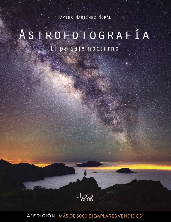 Astrofotografía. El paisaje nocturno, de Martínez Morán, Javier | portada del libro
