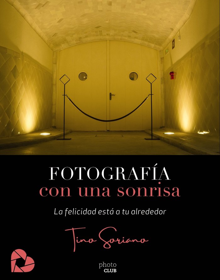 Fotografía con una sonrisa, de Soriano, Tino | portada del libro