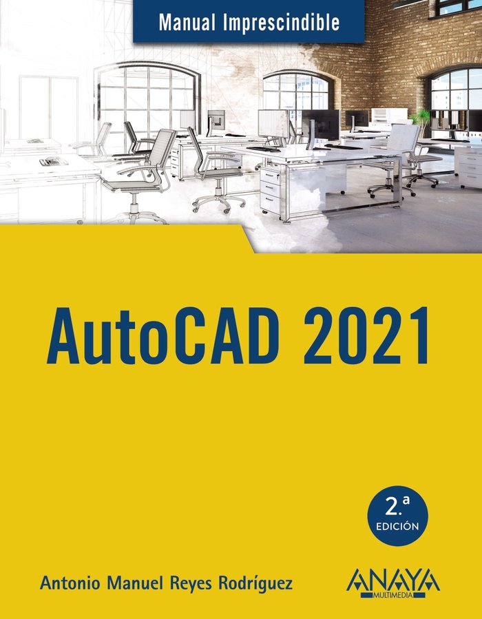 AutoCAD 2021, de Reyes Rodríguez, Antonio Manuel | portada del libro