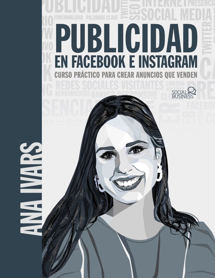 PUBLICIDAD EN FACEBOOK E INSTAGRAM. MANUAL PARA CREAR ANUNCIOS QUE VENDEN, de IVARS, ANA | portada del libro