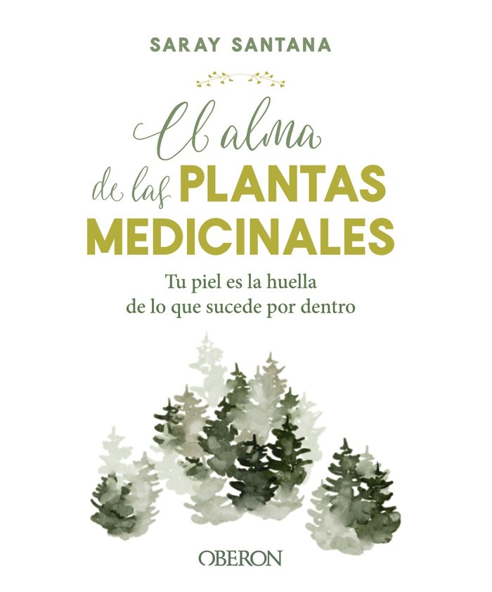 EL ALMA DE LAS PLANTAS MEDICINALES, de SANTANA CALDERIN, SARAY | portada del libro