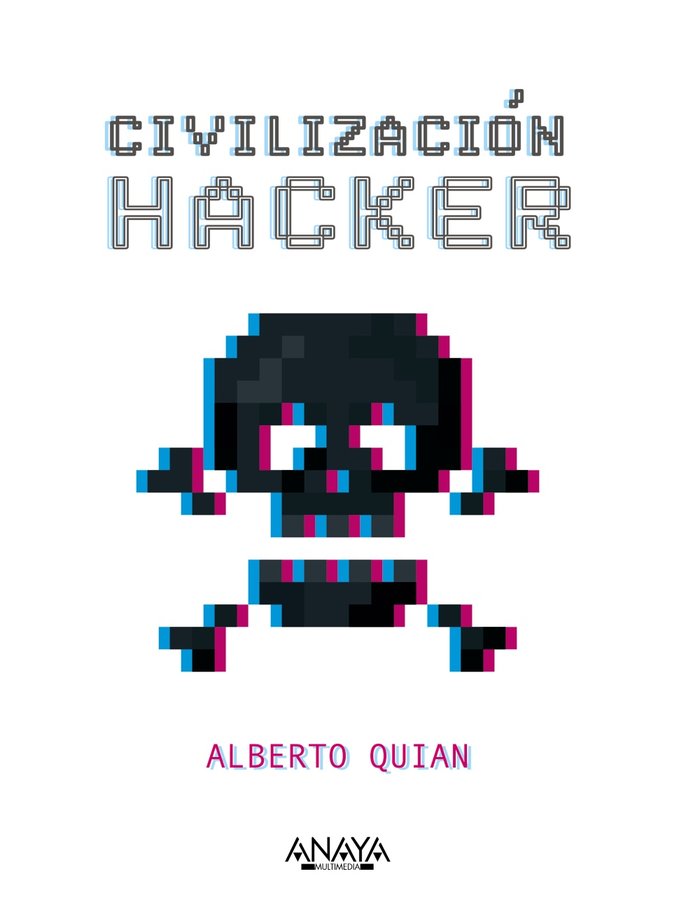 CIVILIZACION HACKER, de QUIAN, ALBERTO | portada del libro