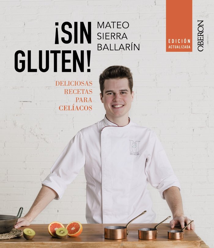 SIN GLUTEN RECETAS PARA CELIACOS EDICION ACTUALIZADA, de SIERRA BALLARIN, MATEO | portada del libro
