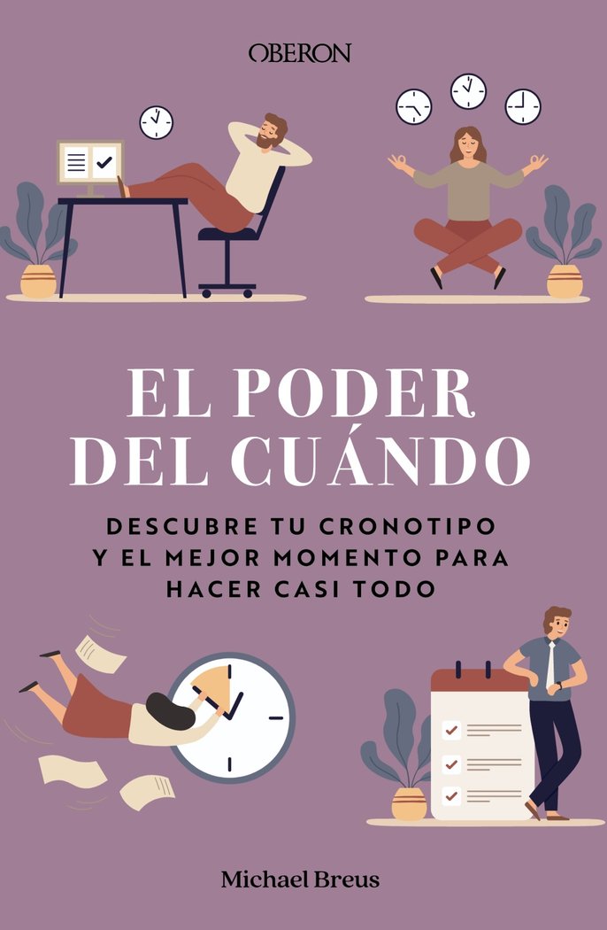EL PODER DEL CUANDO DESCUBRE TU CRONOTIPO Y EL MEJOR MOMENT, de BREUS, MICHAEL | portada del libro