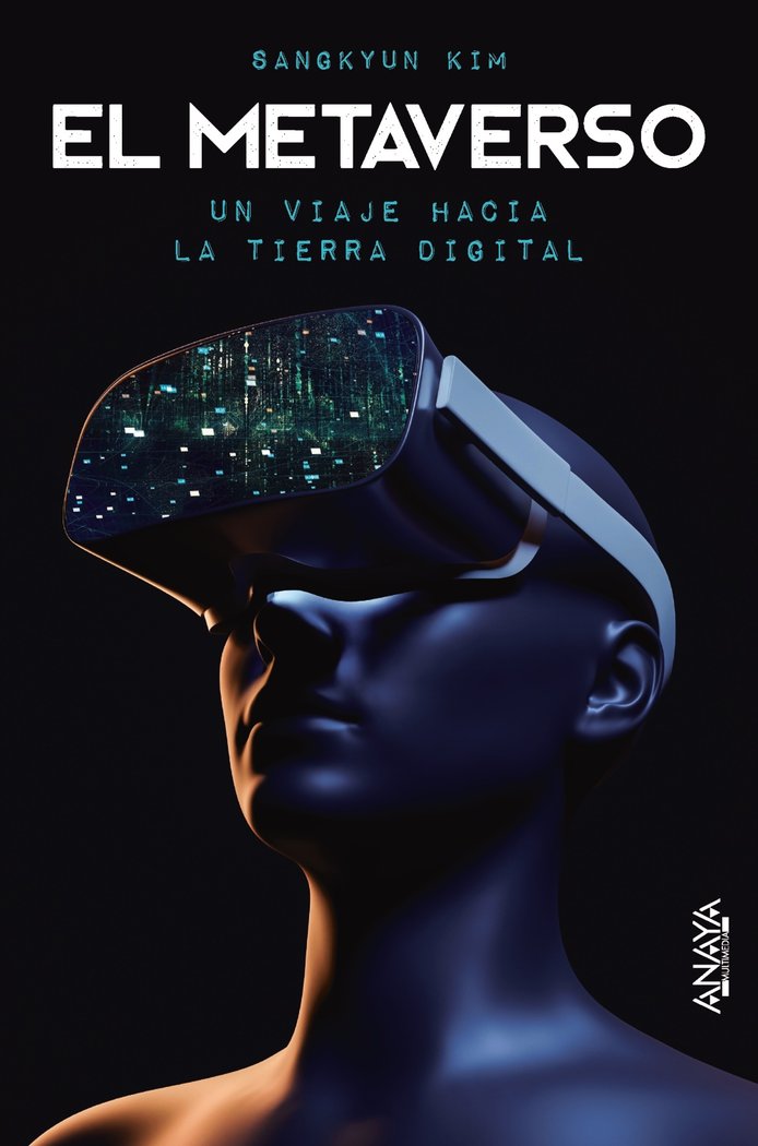 El metaverso. Un viaje hacia la Tierra digital, de KIM, SANGKYUN | portada del libro