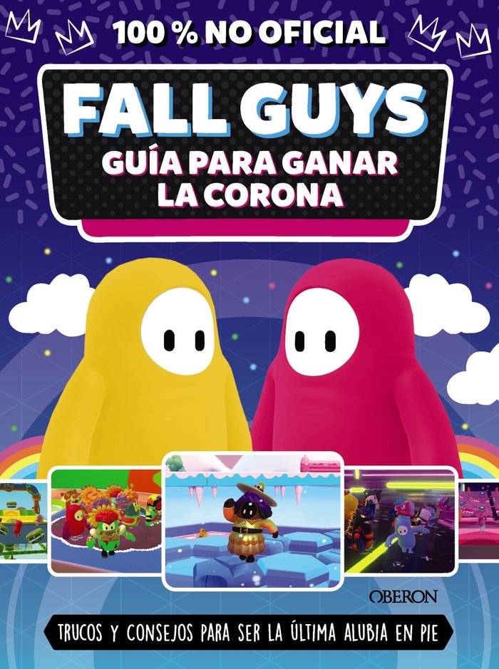 FALL GUYS GUIA PARA GANAR LA CORONA, de ROBSON, EDDIE | portada del libro
