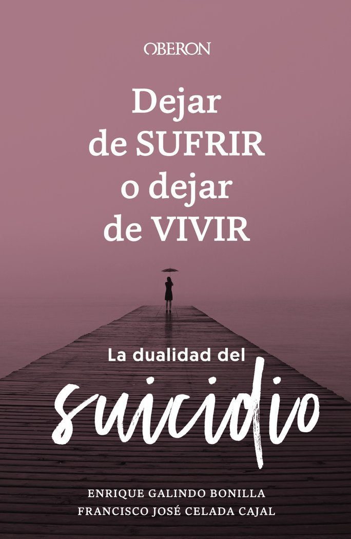 Dejar de sufrir o dejar de vivir, de GALINDO BONILLA, ENRIQUE | portada del libro