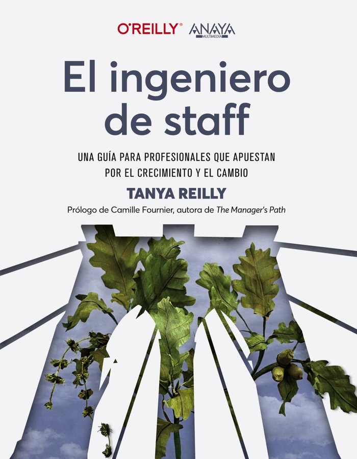 EL INGENIERO DE STAFF UNA GUIA PARA PROFESIONALES QUE APUES, de REILLY, TANYA | portada del libro