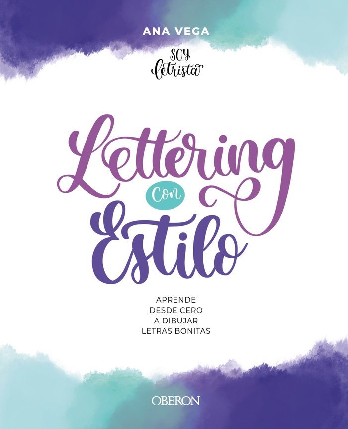 Lettering con estilo, de VEGA ALBERDI, ANA BELEN (@SOYLETRISTA) | portada del libro