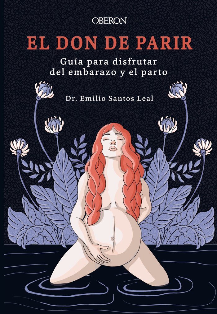 EL DON DE PARIR, de SANTOS LEAL, EMILIO | portada del libro