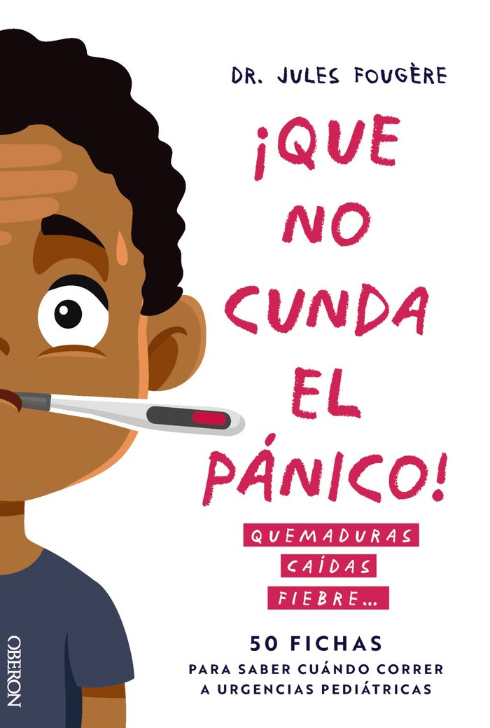 Que no cunda el panico quemaduras caidas fiebre..., de Fougôre, Jules | portada del libro