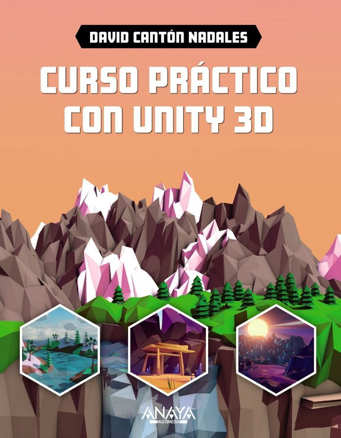 CURSO PRACTICO CON UNITY 3D, de CANTON NADALES, DAVID | portada del libro