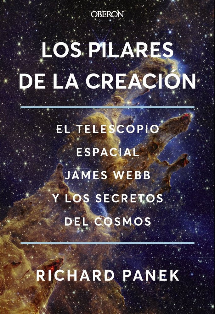 LOS PILARES DE LA CREACION, de PANEK, RICHARD | portada del libro