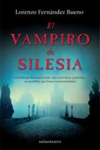 El vampiro de Silesia, de LORENZO FERNANDEZ BUENO | portada del libro