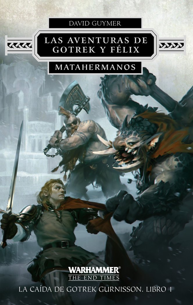 Las aventuras de Gotrek y Félix nº 01/02 Matahermanos, de Guymer, David | portada del libro
