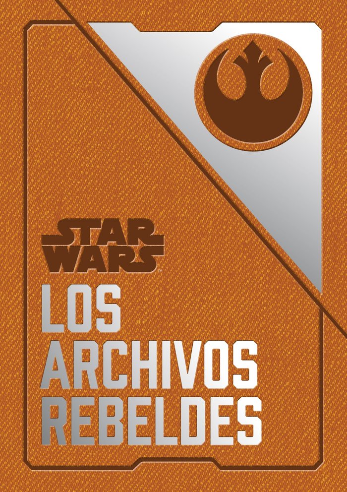 Star Wars Los archivos rebeldes, de Wallace | portada del libro