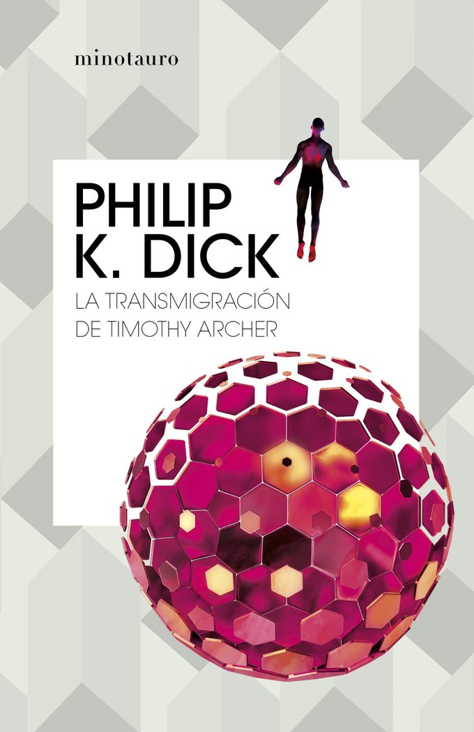 La transmigración de Timothy Archer, de Dick, Philip K. | portada del libro