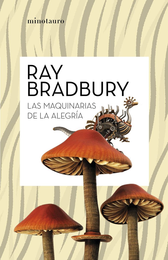 LAS MAQUINAS DE LA ALEGRIA, de RAY BRADBURY | portada del libro