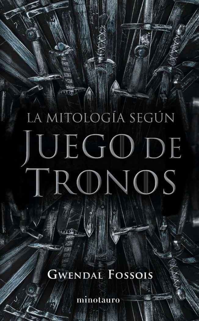 La mitología según Juego de Tronos, de Fossois, Gwendal | portada del libro