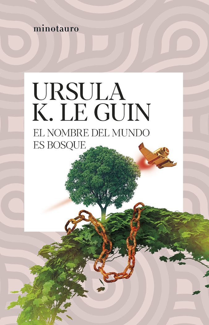 EL NOMBRE DEL MUNDO ES BOSQUE, de URSULA K. LE GUIN | portada del libro