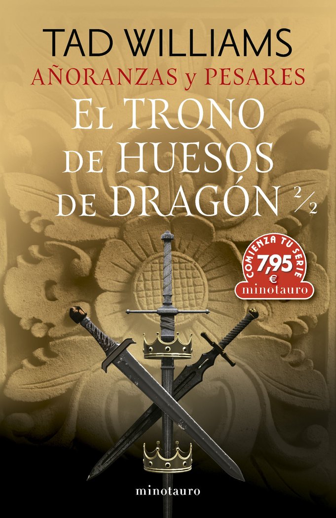 CTS AÑORANZAS Y PESARES Nº 01 EL TRONO DE HUESOS DE DRAGON 2/2, de WILLIAMS, TAD | portada del libro