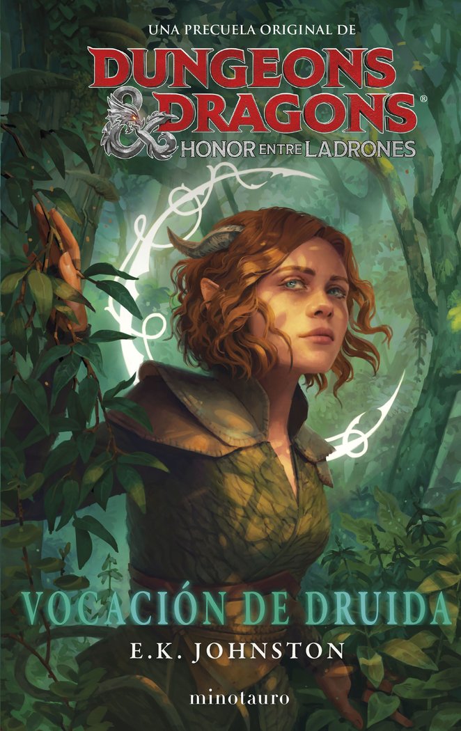 DUNGEONS & DRAGONS: HONOR ENTRE LADRONES. VOCACION DE DRUIDA, de JOHNSTON, E. K. | portada del libro