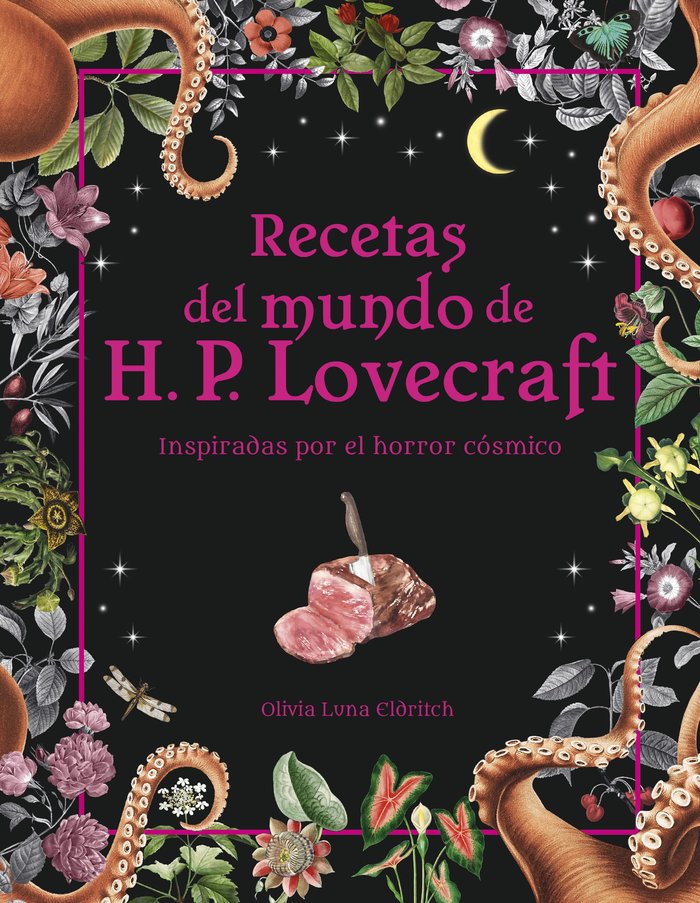 RECETAS DEL MUNDO DE H.P. LOVECRAFT, de OLIVIA LUNA ELDRITCH | portada del libro