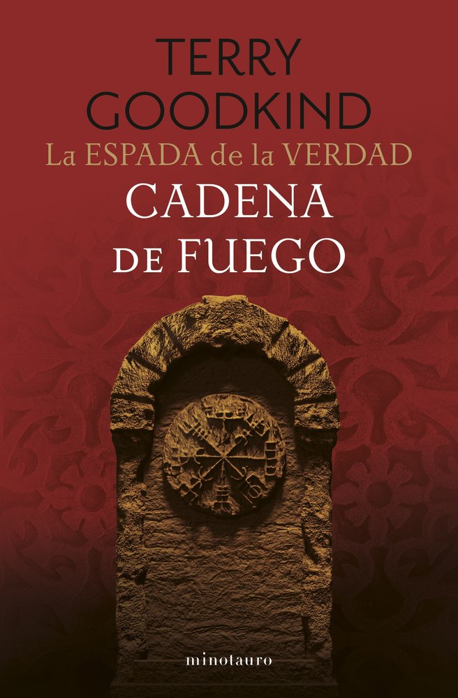 LA ESPADA DE LA VERDAD 9 CADENA DE FUEGO, de TERRY GOODKIND | portada del libro