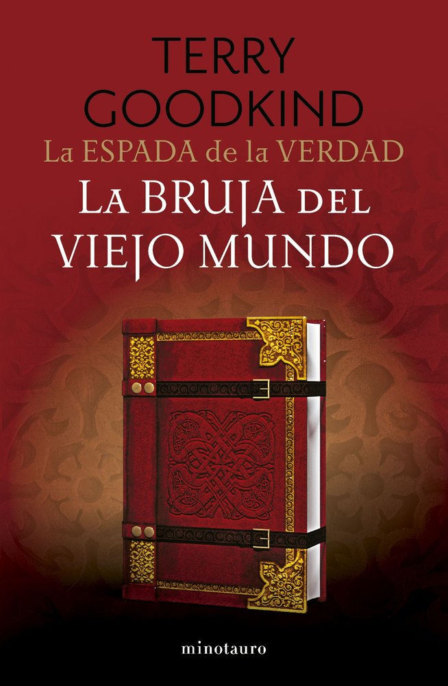 LA ESPADA DE LA VERDAD 10 LA BRUJA DEL VIEJO MUNDO, de TERRY GOODKIND | portada del libro