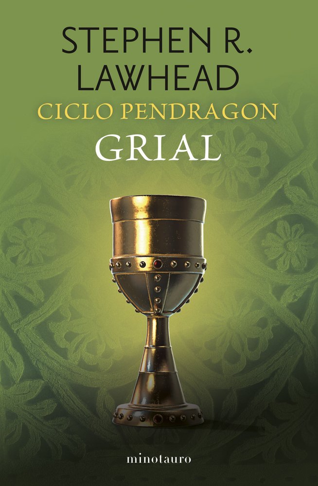 CICLO PENDRAGON 5 GRIAL, de STEPHEN R LAWHEAD | portada del libro