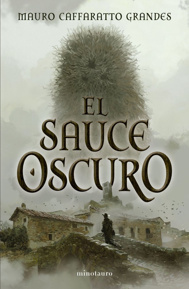 El Sauce Oscuro, de MAURO CAFFARATTO GRANDES | portada del libro