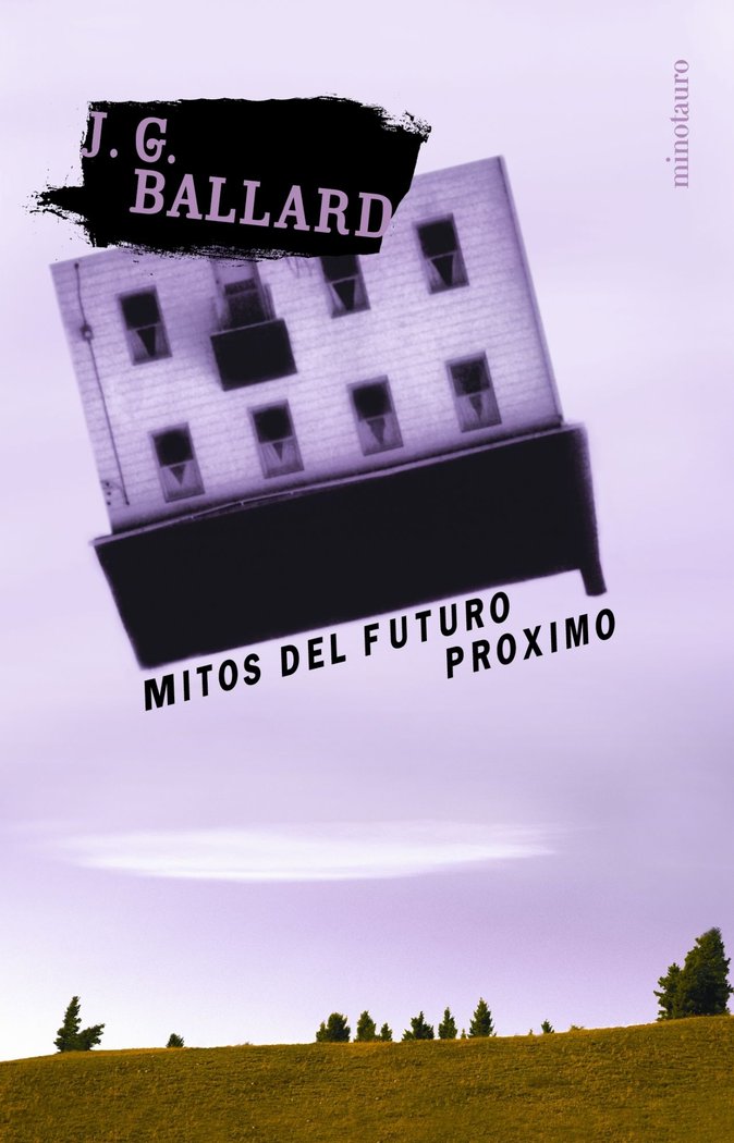 Mitos del futuro próximo, de Ballard | portada del libro