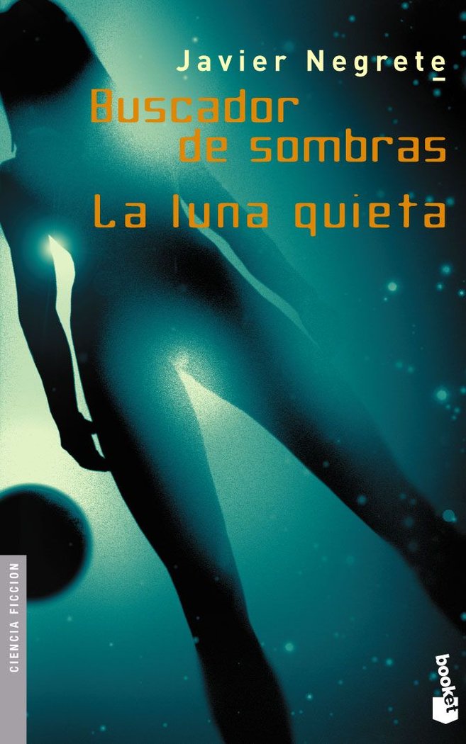 Buscador de sombras / La luna quieta, de Negrete | portada del libro