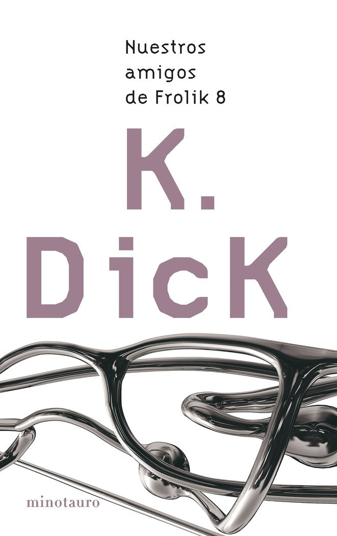 Nuestros amigos de Frolik 8, de Dick | portada del libro