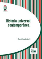 Historia universal contemporánea, de ALVARO DE DIEGO GONZALEZ | portada del libro