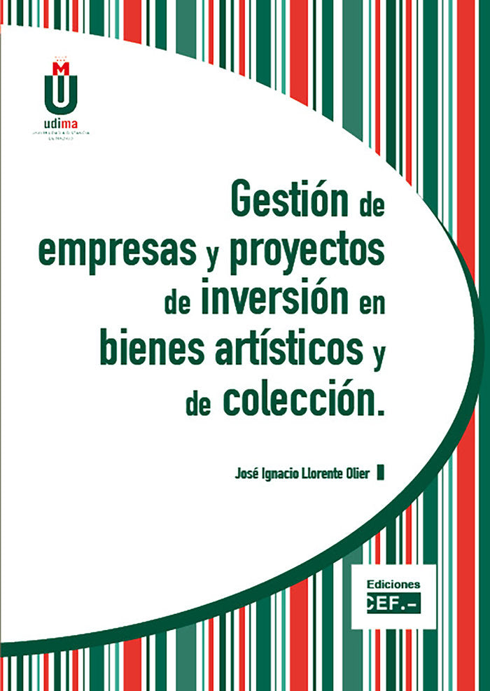 Gestión de empresas y proyectos de inversión en bienes artísticos y de colección, de Llorente Olier, José Ignacio | portada d