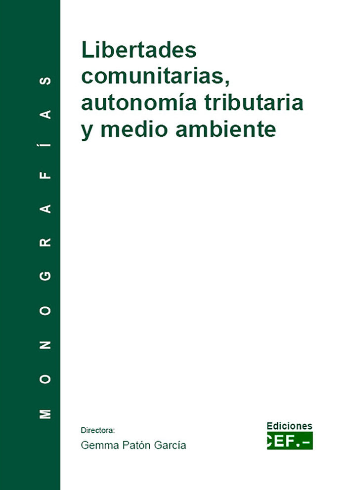 Libertades comunitarias, autonomía tributaria y medio ambiente, de Patón García, Gemma | portada del libro