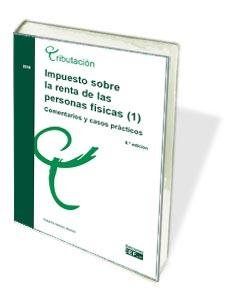 IMPUESTO SOBRE LA RENTA DE LAS PERSONAS FISICAS (I). COMENTARIOS Y CASOS PRACTIC, de ALONSO ALONSO | portada del libro