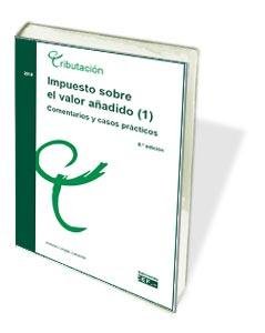 IMPUESTO SOBRE EL VALOR AÑADIDO (1). COMENTARIOS Y CASOS PRACTICOS, de LONGAS LAFUENTE | portada del libro