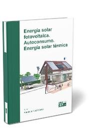 Energía solar fotovoltaica. Autoconsumo. Energía solar térmica, de Ruiz Gómez | portada del libro