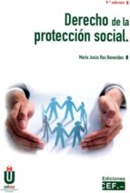 Derecho de la protección social, de MARIA JESUS ROS BENAVIDES | portada del libro