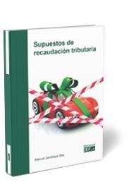 SUPUESTOS DE RECAUDACION TRIBUTARIA, de SANTOLAYA BLAY, MANUEL | portada del libro