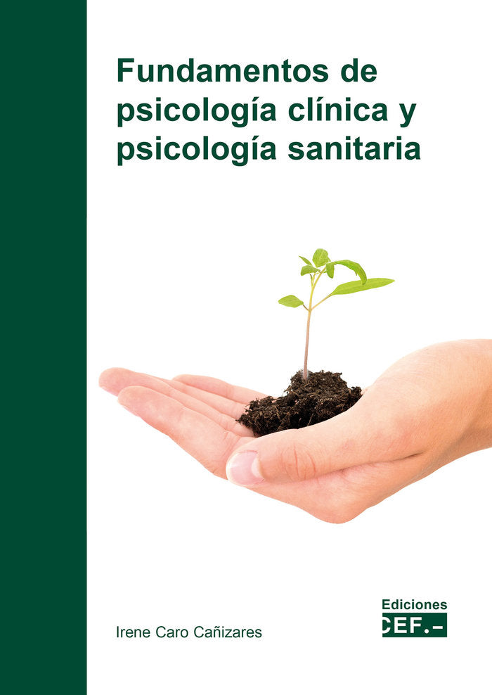 FUNDAMENTOS DE PSICOLOGIA CLINICA Y PSICOLOGIA SANITARIA, de CARO CAÑIZARES, IRENE | portada del libro