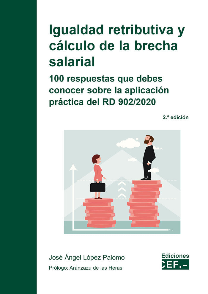 IGUALDAD RETRIBUTIVA Y CALCULO DE LA BRECHA SALARIAL: 100 RE, de LOPEZ PALOMO, JOSE ANGEL | portada del libro