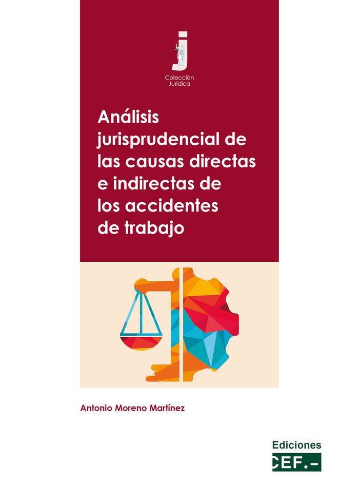 ANALISIS JURISPRUDENCIAL DE LAS CAUSAS DIRECTAS E INDIRECTAS, de MORENO MARTINEZ, ANTONIO | portada del libro