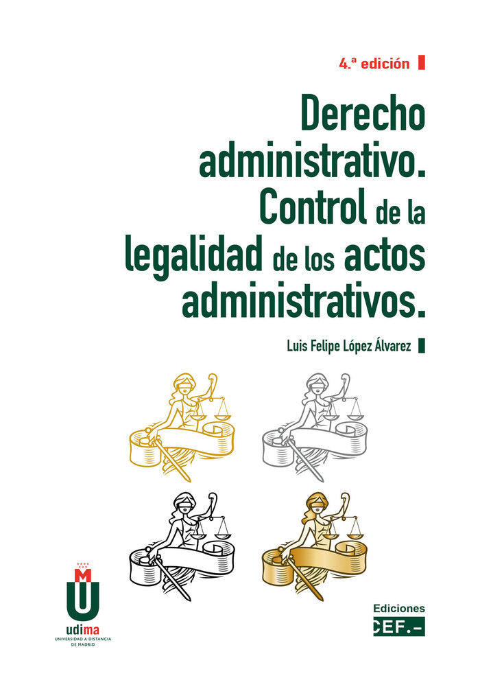 Derecho administrativo. Control de la legalidad de los actos administrativos, de LOPEZ ALVAREZ, LUIS FELIPE | portada del lib